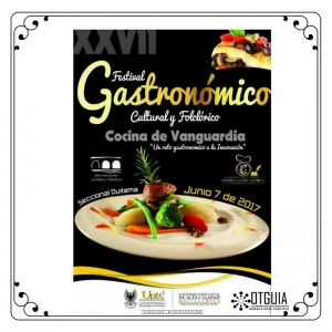 El XXVII Festival Gastronómico Cultural y Folclórico un evento con sabor a historia